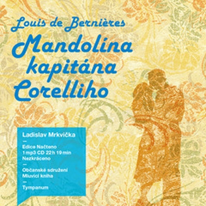 Audiokniha Mandolína kapitána Corelliho - Ladislav Mrkvička, Louis de Bernieres