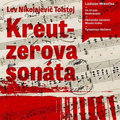Audiokniha Kreutzerova sonáta - Ladislav Mrkvička, Lev Nikolajevič Tolstoj