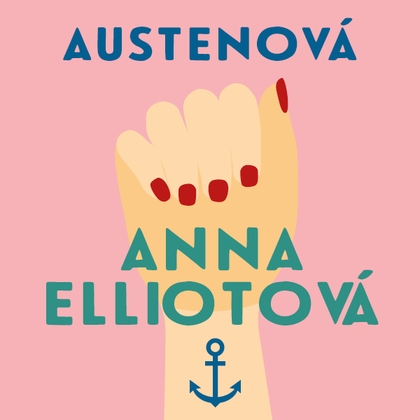 Audiokniha Anna Elliotová - Dana Černá, Jane Austenová