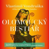 Audiokniha Olomoucký bestiář - Vlastimil Vondruška, Jan Hyhlík