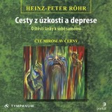 Audiokniha Cesty z úzkosti a deprese - Heinz-Peter Röhr, Miroslav Černý