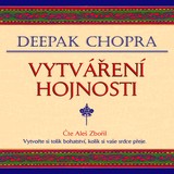 Audiokniha Vytváření hojnosti - Deepak Chopra, Aleš Zbořil