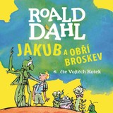 Audiokniha Jakub a obří broskev - Roald Dahl, Vojtěch Kotek