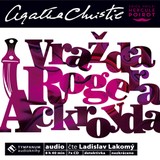 Audiokniha Vražda Rogera Ackroyda - Agatha Christie, Ladislav Lakomý
