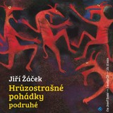 Audiokniha Hrůzostrašné pohádky podruhé - Jiří Žáček, Josef Somr