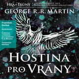 Audiokniha Hra o trůny - Hostina pro vrány - František Dočkal, George R. R. Martin