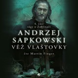 Audiokniha Věž vlaštovky - Andrzej Sapkowski, Martin Finger