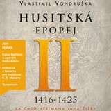Audiokniha Husitská epopej II. - Za časů hejtmana Jana Žižky (1416–1425) - Vlastimil Vondruška, Jan Hyhlík