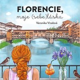 Audiokniha Florencie, moje (sebe)láska - Elizaveta Maximová , Vrzalová Veronika