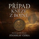 Audiokniha Případ kněze z Bojné - Stanislav Češka, David Kaloč