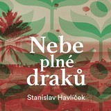 Audiokniha Nebe plné draků - Marie Štípková, Havlíček Stanislav, Havlíček Stanislav