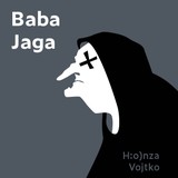 Audiokniha Baba Jaga - H:o)nza Vojtko, H:o)nza Vojtko