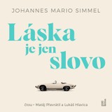 Audiokniha Láska je jen slovo - Lukáš Hlavica, Matěj Převrátil, Simmel Johannes Mario