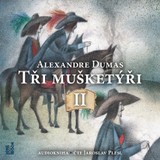 Audiokniha Tři mušketýři II. - Alexandre Dumas, Jaroslav Plesl