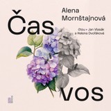 Audiokniha Čas vos - Alena Mornštajnová, Jan Vlasák, Helena Dvořáková
