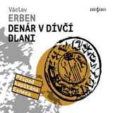 Audiokniha Denár v dívčí dlani - Václav Erben, Tomáš Jirman