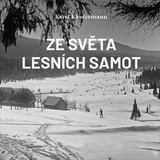 Audiokniha Ze světa lesních samot - Ivan Řezáč, Karel Klostermann