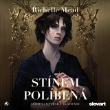 Audiokniha Stínem políbená - Ivana Uhlířová, Mead Richelle