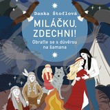 Audiokniha Miláčku, zdechni! - Klára Suchá, Danka Štoflová