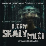 Audiokniha O čem skály mlčí - Aleš Procházka, Surmanová Kateřina