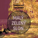 Audiokniha Malý zelený slon - Otakar Brousek, Jaroslav Velinský