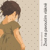 Audiokniha Život na pavoučím vlákně - Martina Hudečková, Strnadová Anna