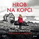 Audiokniha Hrob na kopci - Lukáš Hlavica, Patricia Gibneyová
