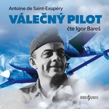 Audiokniha Válečný pilot - Igor Bareš, Antoine De Saint Exupéry