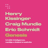 Audiokniha Genesis - Umělá inteligence, naděje a lidská kreativita - Tomáš Černý, Henry Kissinger, Eric Schmidt, Craig Mundie