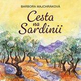 Audiokniha Cesta na Sardinii - Jana Štvrtecká, Barbora Majchráková