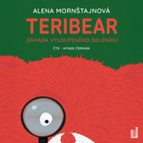 Audiokniha TERIBEAR - Záhada vyloupeného skleníku - Hynek Čermák, Alena Mornštajnová