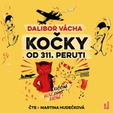 Audiokniha Kočky od 311. peruti - Dalibor Vácha, Martina Hudečková