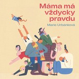 Audiokniha Máma má vždycky pravdu - Nataša Bednářová, Marie Urbánková
