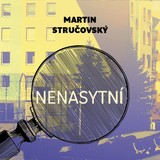 Audiokniha Nenasytní - Martin Stručovský, Jiří Vyorálek