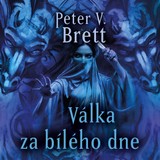 Audiokniha Válka za bílého dne - Peter V. Brett, Pavel Soukup