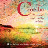 Audiokniha Rukověť bojovníka světla - Paulo Coelho, Taťjana Medvecká, Marek Němec