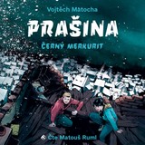 Audiokniha Prašina - Černý merkurit - Matouš Ruml, Vojtěch Matocha