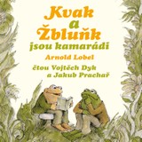 Audiokniha Kvak a Žbluňk jsou kamarádi - Arnold Lobel, Vojtěch Dyk, Jakub Prachař