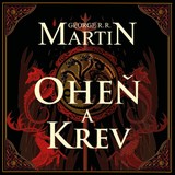 Audiokniha Oheň a krev I. - František Dočkal, George R. R. Martin