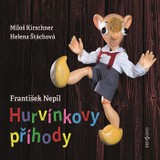 Audiokniha Hurvínkovy příhody - František Nepil, Miloš Kirschner, Štáchová Helena