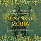 Audiokniha Plzeňské mordy - Vlastimil Vondruška, Jan Hyhlík