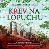 Audiokniha Krev na lopuchu - Vlastimil Vondruška, Jan Hyhlík
