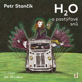 Audiokniha H2O a pastýřové snů - Petr Stančík, Jiří Lábus