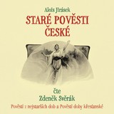 Audiokniha Staré pověsti české - Alois Jirásek, Zdeněk Svěrák