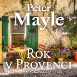 Audiokniha Rok v Provenci - Peter Mayle, Pavel Soukup