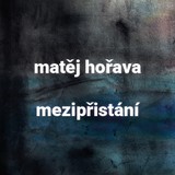 Audiokniha Mezipřistání - Matěj Hořava, Michal Bumbálek