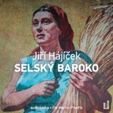 Audiokniha Selský baroko - Jiří Hájíček, Martin Písařík