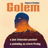 Audiokniha Golem - Eduard Petiška, Arnošt Goldflam