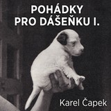 Audiokniha Pohádky pro Dášenku I. - Karel Čapek, David Kaloč