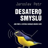 Audiokniha Desatero smyslů - Jaroslav Petr, Zbyšek Horák